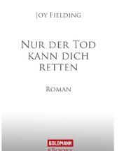 book Nur der Tod kann dich retten: Roman  