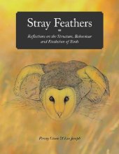 book Stray Feathers: Reflections on the Structure, Behaviour and Evolution of Birds  