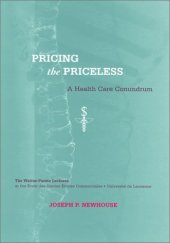 book Pricing the Priceless: A Health Care Conundrum (The Walras-Pareto Lectures, at the Ecole des Hautes Etudes Commerciales, Universite de Lausanne)  