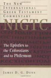 book The Epistles to the Colossians and to Philemon: A Commentary on the Greek Text  