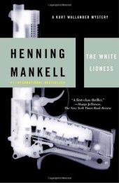 book The White Lioness: A Kurt Wallander Mystery (3)  