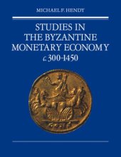 book Studies in the Byzantine Monetary Economy c.300-1450  