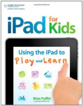 book iPad for Kids: Using the iPad to Play and Learn  