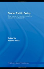 book Global Public Policy: Business and the Countervailing Powers of Civil Society (Routledge RIPE Studies in Global Political Economy)  