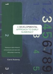 book Developmental Approach to Early Numeracy: Helping to Raise Children's Achievements and Deal with Difficulties in Learning  