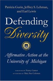 book Defending Diversity: Affirmative Action at the University of Michigan  