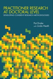 book Practitioner Research at Doctoral Level: Developing Coherent Research Methodologies  