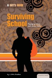 book Surviving School: Managing School and Career Paths (A Guy’s Guide)  