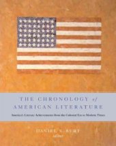 book The Chronology of American Literature: America's Literary Achievements from the Colonial Era to Modern Times  