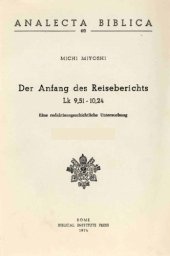 book Der Anfang des Reiseberichts Lk 9,51-10,24. Eine redaktionsgeschichtliche Untersuchung (Analecta Biblica 60)  