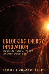 book Unlocking Energy Innovation: How America Can Build a Low-Cost, Low-Carbon Energy System  