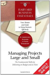 book Managing Projects Large and Small: The Fundamental Skills to Deliver on budget and on Time  