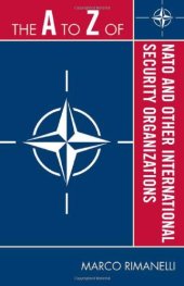 book The A to Z of NATO and Other International Security Organizations (The A to Z Guide Series)  