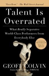 book Talent Is Overrated: What Really Separates World-Class Performers from EverybodyElse  