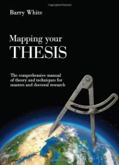 book Mapping Your Thesis: The Comprehensive Manual of Theory and Techniques for Masters and Doctoral Research  