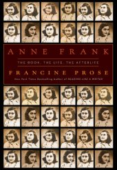 book Anne Frank: The Book, the Life, the Afterlife  