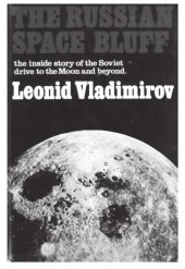 book The Russian Space Bluff: The Inside Story of the Soviet Drive to the Moon and Beyond  