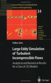 book Large Eddy Simulation of Turbulent Incompressible Flows: Analytical and Numerical Results for a Class of LES Models