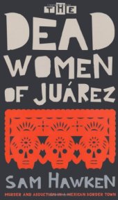 book The Dead Women of Juárez  