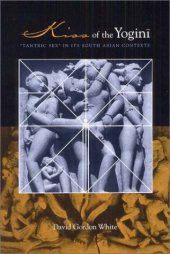 book Kiss of the Yogini: "Tantric Sex" in its South Asian Contexts  