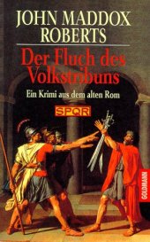 book Der Fluch des Volkstribun. Ein Krimi aus dem alten Rom (SPQR Band 07)  