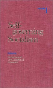 book Self-governing Socialism: A Reader. Volume 2: Sociology and Politics; Economics  