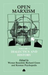 book Open Marxism 1: Dialectics and History: Dialectics and History v. 1  