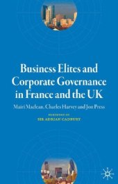 book Business Elites and Corporate Governance in France and the UK (French Politics, Society and Culture)  