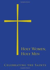 book Holy Women, Holy Men: Celebrating the Saints  