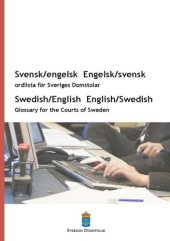 book Svensk-engelsk, engelsk-svensk ordlista för Sveriges Domstolar  