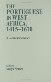 book The Portuguese in West Africa, 1415-1670: A Documentary History  