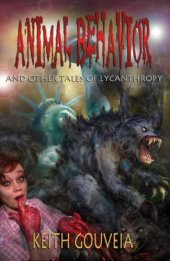 book Animal Behavior and Other Tales of Lycanthropy: A Chilling Collection of Werewolf Horror  