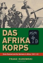 book Das Afrika Korps: Erwin Rommel and the Germans in Africa, 1941-43  