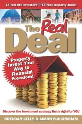 book The Real Deal: Property Invest Your Way to Financial Freedom!  