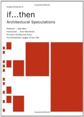 book Young Architects 6 if...Then: Architectural Speculation (No. 6)  