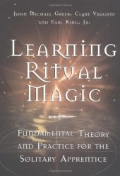 book Learning Ritual Magic: Fundamental Theory and Practice for the Solitary Apprentice  