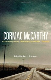 book Cormac McCarthy: All the Pretty Horses, No Country for Old Men, The Road  