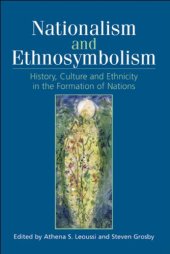 book Nationalism and ethnosymbolism: history, culture and ethnicity in the formation of nations  