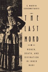 book The Last Word: Women, Death, and Divination in Inner Mani  