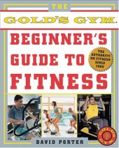 book The Gold's Gym Beginner's Guide to Fitness  