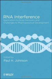 book RNA Interference: Application to Drug Discovery and Challenges to Pharmaceutical Development  