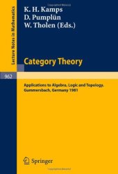 book Category Theory: Applications to Algebra, Logic and Topology Proceedings of the International Conference Held at Gummersbach, July 6–10, 1981