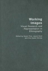 book Working Images: Visual Research and Representation in Ethnography