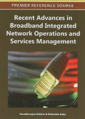 book Recent Advances in Broadband Integrated Network Operations and Services Management (Premier Reference Source)  