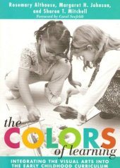 book The Colors of Learning: Integrating the Visual Arts into the Early Childhood Curriculum  