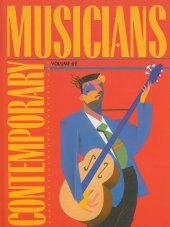 book Contemporary Musicians: Profiles of the People in Music (Volume 69)  