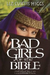 book Bad Girls of the Bible and What We Can Learn from Them  