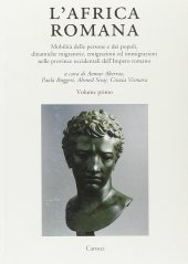 book L'Africa romana. Ediz. multilingue. Mobilità delle persone e dei popoli, dinamiche migratorie, emigrazioni ed immigrazioni nelle province occidentali dell'Impero romano