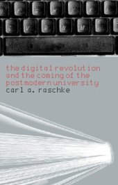 book The digital revolution and the coming of the postmodern university  