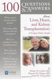 book 100 Questions & Answers About Liver, Heart, and Kidney Transplantation: A Lahey Clinic Guide  